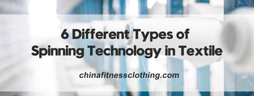 6-Different-Types-of-Spinning-Technology-in-Textile