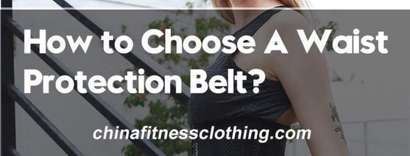 How-to-Choose-A-Waist-Protection-Belt-3-Tips-to-Guide-You