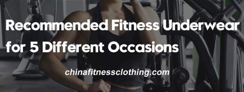 ecommended-Fitness-Underwear-for-5-Different-Occasions
