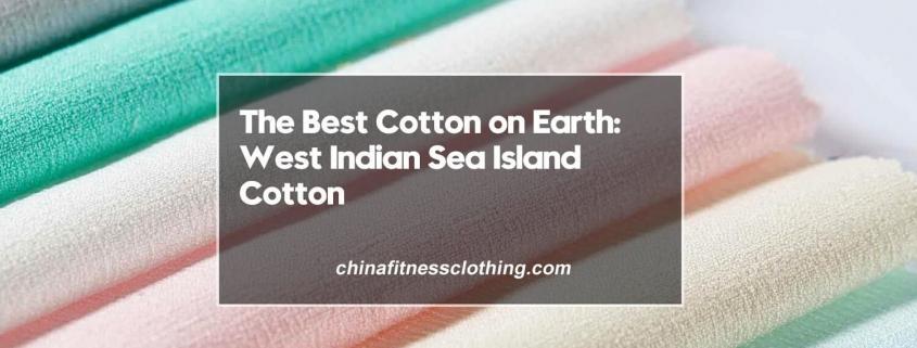 The-Best-Cotton-on-Earth-West-Indian-Sea-Island-Cotton