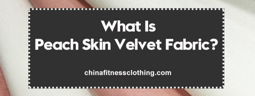 What-Is-Peach-Skin-Velvet-Fabric