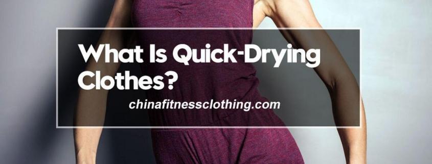 What-Is-Quick-Drying-Clothes