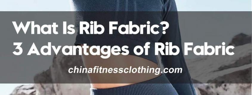 What-Is-Rib-Fabric-3-Advantages-of-Rib-Fabric
