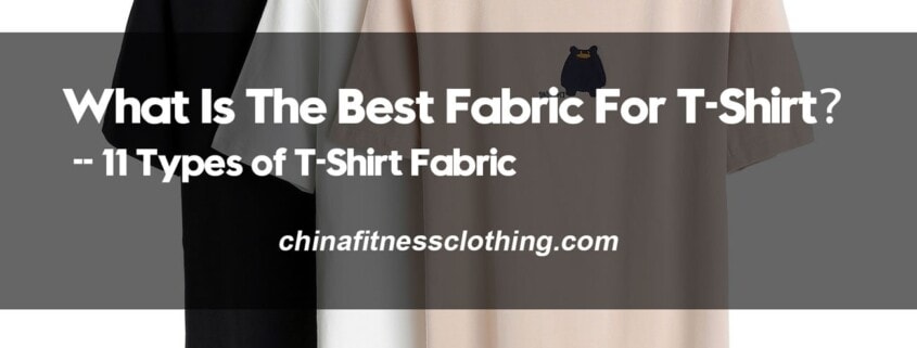 What-Is-The-Best-Fabric-For-T-Shirt