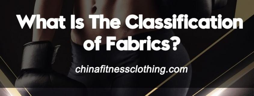 What-Is-The-Classification-of-Fabrics