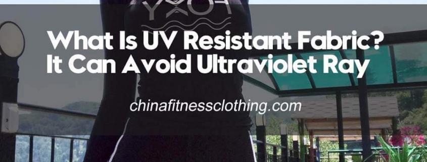 What-Is-UV-Resistant-Fabric-It-Can-Avoid-Ultraviolet-Ray