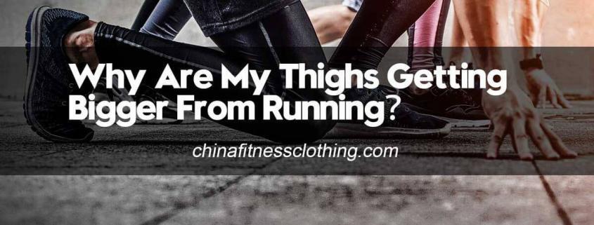 Why-Are-My-Thighs-Getting-Bigger-From-Running