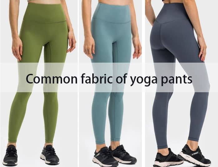 Common fabric of yoga pants