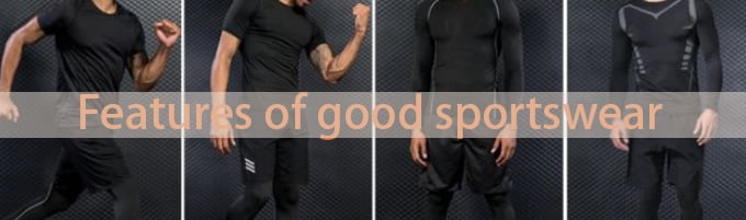 Features of good sportswear