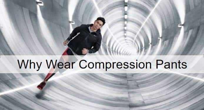 Why Wear Compression Pant