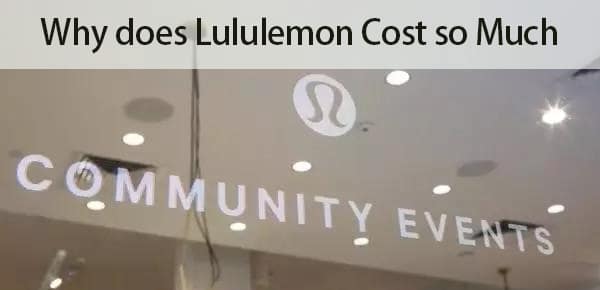 Why does Lululemon Cost so Much