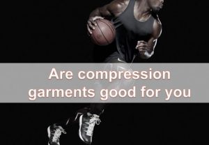 are compression garments good for you2