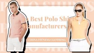 10 Best Polo Shirts Manufacturers